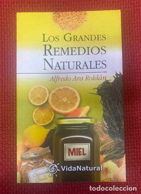 B&uuml;cher: LOS GRANDES REMEDIOS NATURALES. ALFREDO ARA ROLD&Aacute;N. VIDA NATURAL, 2003. -