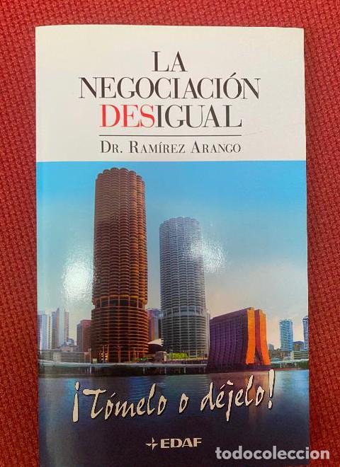 Libros: Negociacion Desigual, La - &iexcl;tomelo O Dejelo! (Psicologia Y Autoayuda) - Ramirez Arango