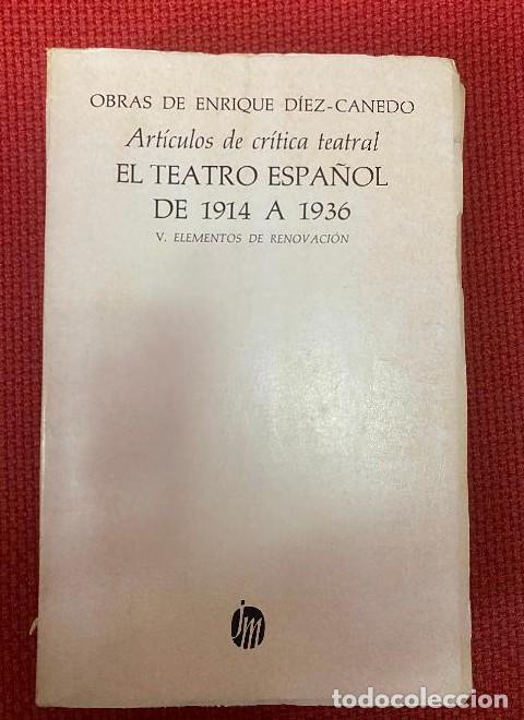 Livres: EL TEATRO ESPA&Ntilde;OL DE 1914 A 1936. V. ELEMENTOS DE RENOVACI&Oacute;N. -