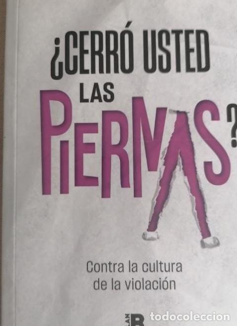 B&uuml;cher: CERR&Oacute; USTED LAS PIERNAS? Contra la cultura de la violaci&oacute;n JAENES, MARTA / M&Aacute;RQUEZ, ROSA -