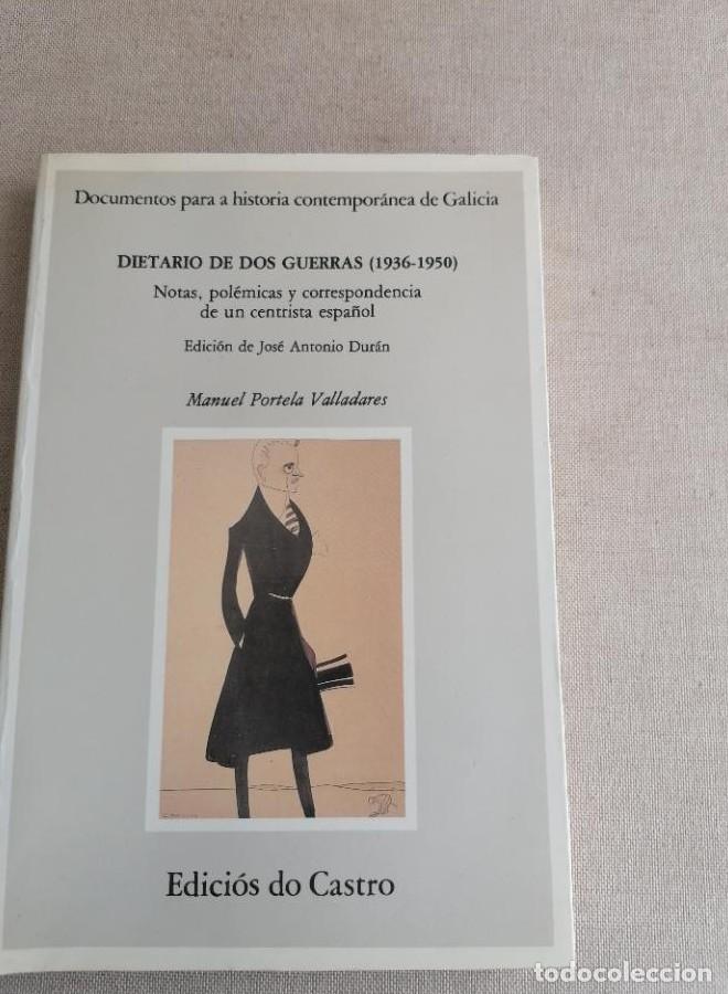 Libros: Dietario de dos guerras (1936-1950). Notas, pol&eacute;micas y correspondencia de un centrista espa&ntilde;ol -
