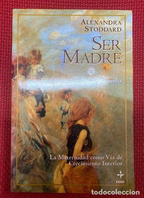 Libri di seconda mano: Ser madre (Biblioteca De Psicologia) - Alexandra Stoddard