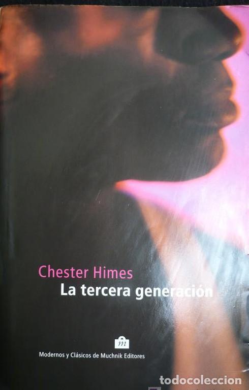 Livros em segunda m&atilde;o: La tercera generaci&oacute;n: 102 (MODERNOS Y CL&Aacute;SICOS) - Chester Himes PADILLA ESTEBAN ANTONIO,