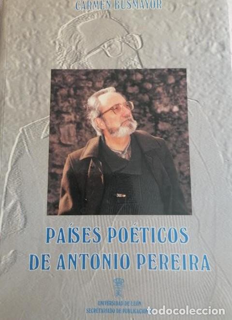 B&uuml;cher: Busmayor, Carmen - Pa&iacute;ses po&eacute;ticos de Antonio Pereira -