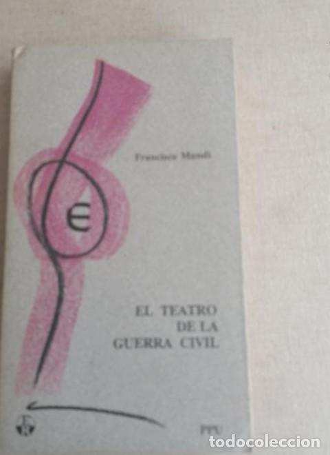 Libri di seconda mano: Teatro de la Guerra civil, el - Francisco Mundi