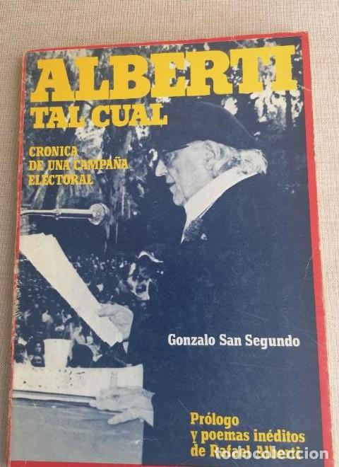 Livros em segunda m&atilde;o: ALBERTI TAL CUAL. Cr&oacute;nica de una campa&ntilde;a electoral. San Segundo, Gonzalo -