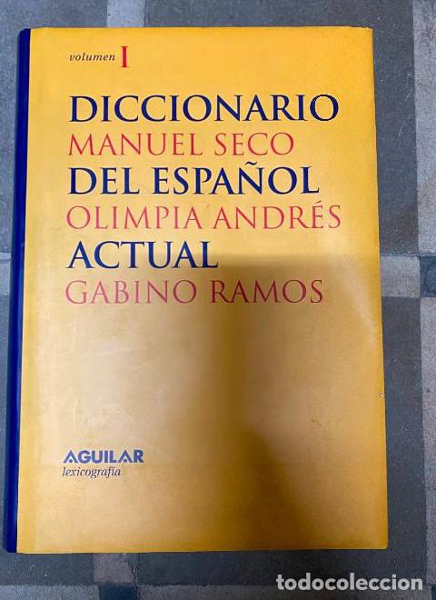 Livros em segunda m&atilde;o: DICCIONARIO DEL ESPA&Ntilde;OL ACTUAL. DOS TOMOS. MANUEL SECO, OLIMPIA ANDR&Eacute;S, GABINO RAMOS. AGUILAR, 1999.