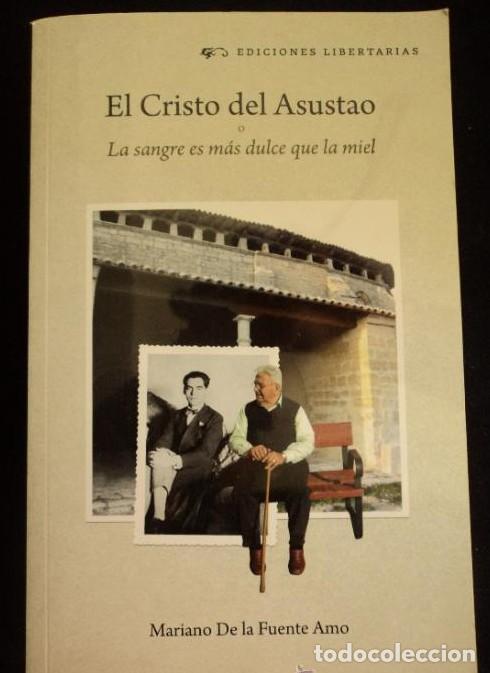Libri di seconda mano: EL CRISTO DEL ASUSTAO. DE LA FUENTE AMO. ED. LIBERTARIAS. 2012 480 PAG -