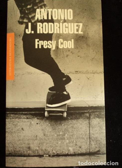 Livros em segunda m&atilde;o: FRESY COOL.ANTONIO J. RODRIGUEZ. MONDADORI. 2012 350 PAG -