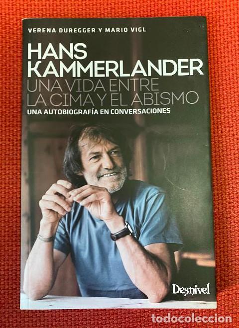 Livres: Hans Kammerlander. Una vida entre la cima y el abismo - Mario Vigl Verena Duregger Pedro Chapa Huido