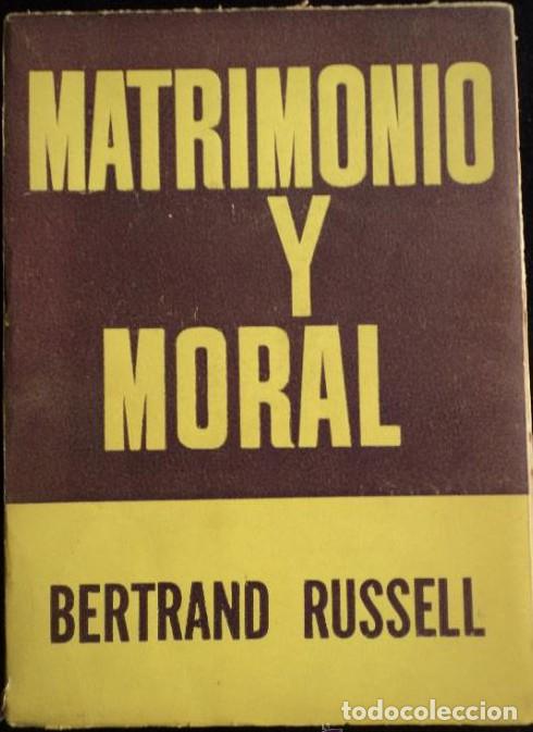 Libri di seconda mano: MATRIMONIO Y MORAL. BERTRAND RUSSELL. SIGLO VEINTE. 19783 213 PAG -