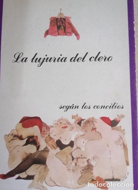 Livres: La lujuria del clero seg&uacute;n los concilios. Pr&oacute;logo de Javier Ruiz. Iglesia cat&oacute;lica. Cristianismo. -