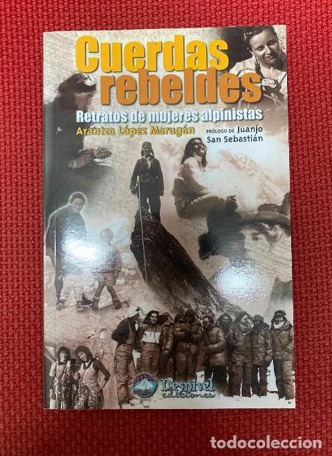 B&uuml;cher: Cuerdas rebeldes: retratos de mujeres alpinistas - Arantza L&oacute;pez Marug&aacute;n