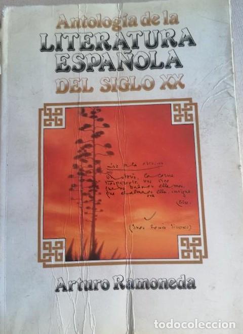 B&uuml;cher: ANTOLOG&Iacute;A DE LA LITERATURA ESPA&Ntilde;OLA DEL SIGLO XX, Arturo Ramoneda -
