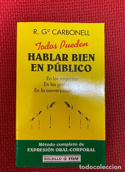 Libri di seconda mano: TODOS PUEDEN HABLAR BIEN EN O&Uacute;BLICO. R. G&ordf; CARBONELL. BOLSILLO EDAF, 2001. -