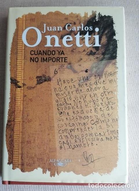 Livros em segunda m&atilde;o: Cuando Ya No Importe Onetti, Juan Carlos Publicado por -, 2009 170pp -