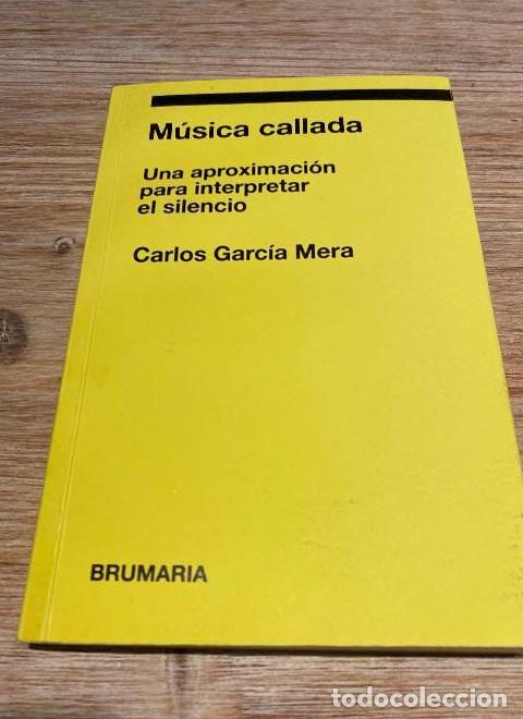 Livros em segunda m&atilde;o: M&uacute;sica callada: Una aproximaci&oacute;n para interpretar el silencio: 17 (Logaritmo amarillo) - Carlos Garc