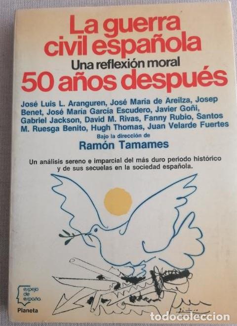 B&uuml;cher: La guerra civil espa&ntilde;ola 50 a&ntilde;os despu&eacute;s RAMON TAMAMES. VARIOS AUTORES -