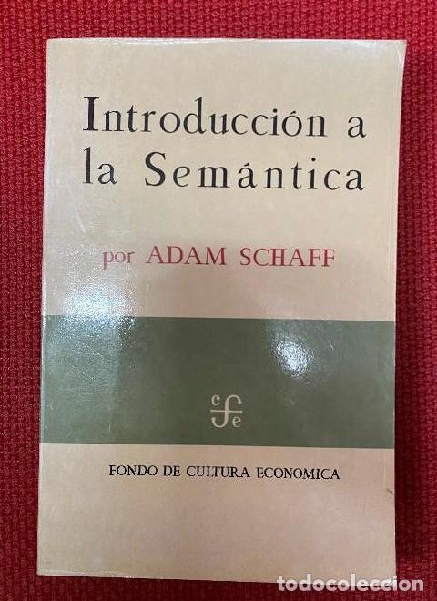 Livres: INTRODUCCI&Oacute;N A LA SEM&Aacute;NTICA - Adam SCHAFF Traducci&oacute;n al espa&ntilde;ol Florentino M. Torner