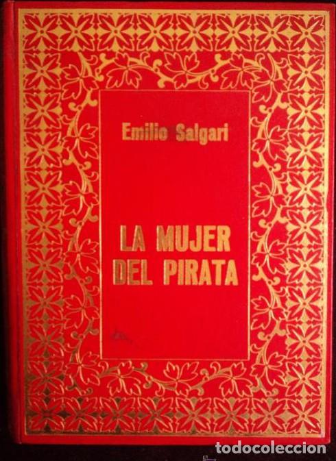 Livres: LA MUJER DEL PIRATA. EMILIO SALGARI. ED. PETRONIO.1972 288 PAG -