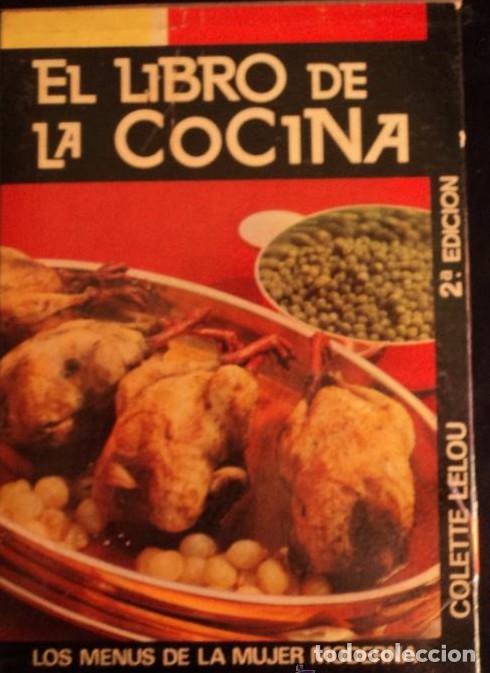 Livres: EL LIBRO DE LA COCINA. COLETTE LELOU. DANAE. 1968 505 PAG -
