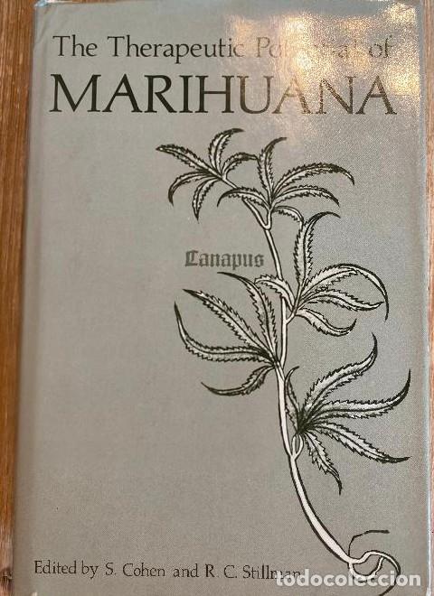 Livres: THE THERAPEUTIC POTENTIAL OF MARIHUANA. S. COHEN AND R. C. STILLMAN. PLENUM MEDICAL BOOK, 1975. -