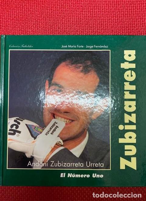 Libri di seconda mano: ZUBIZARRETA, EL N&Uacute;MERO UNO. JOS&Eacute; MAR&Iacute;A FORTE, JORGE FERN&Aacute;NDEZ. COLECCI&Oacute;N FUTBOL&Iacute;DER, 1997. -
