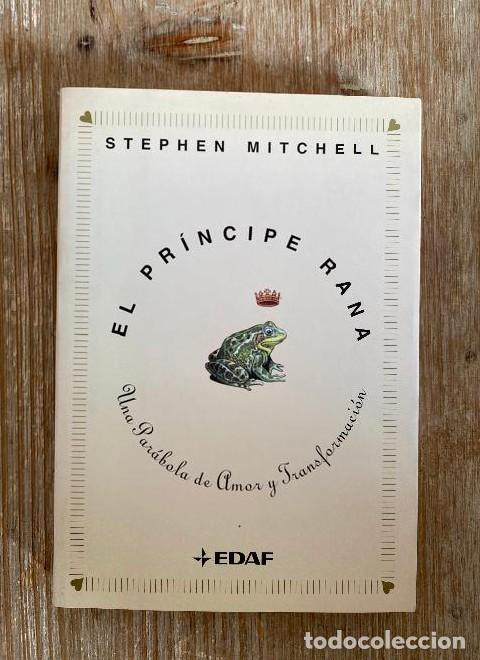 Libri di seconda mano: EL PR&Iacute;NCIPE RANA, UNA PAR&Aacute;BOLA DE AMOR Y TRANSFORMACI&Oacute;N. STEPHEN MITCHELL. EDAF, 1999. -