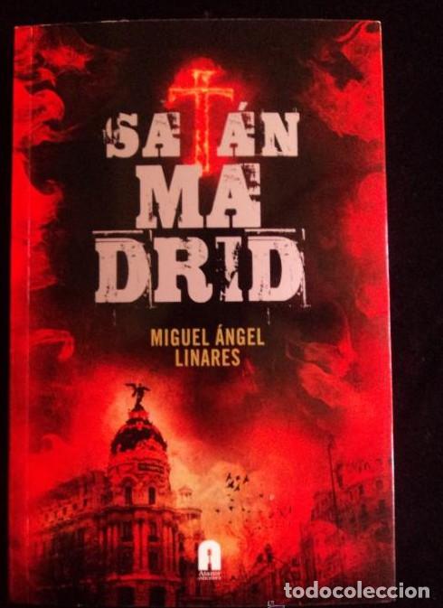 B&uuml;cher: SATAN MADRID. MIGUEL ANGEL LINARES. ATANOR. 2011 370 PAG -