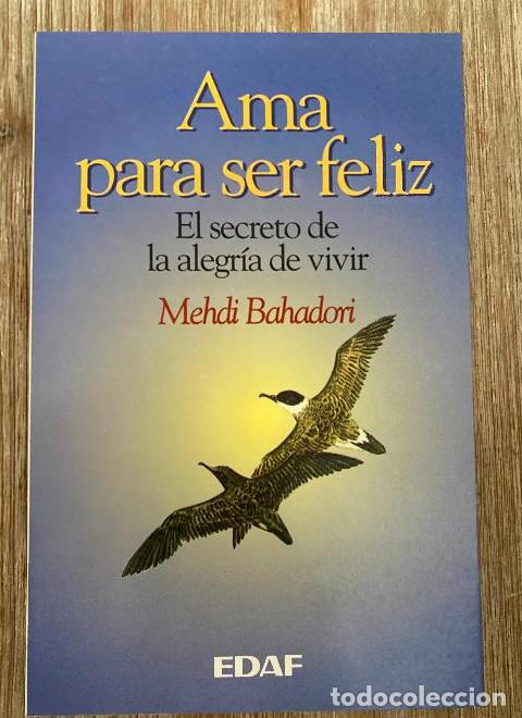 Libri di seconda mano: Ama para ser feliz - Mehdi Bahadori