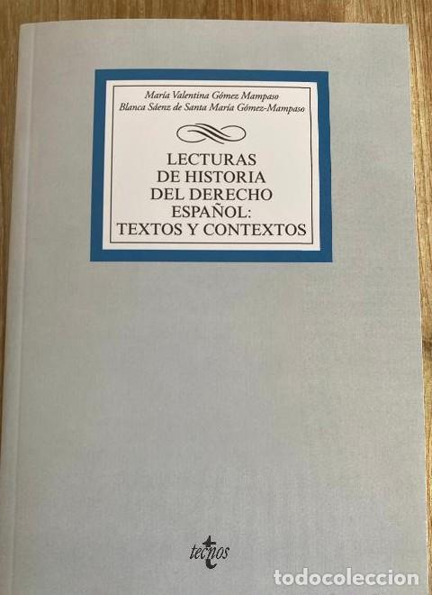 B&uuml;cher: LECTURAS DE HISTORIA DEL DERECHO ESPA&Ntilde;OL: TEXTOS Y CONTEXTOS. G&Oacute;MEZ MOMPASO. TECNOS, 2021. NUEVO. -