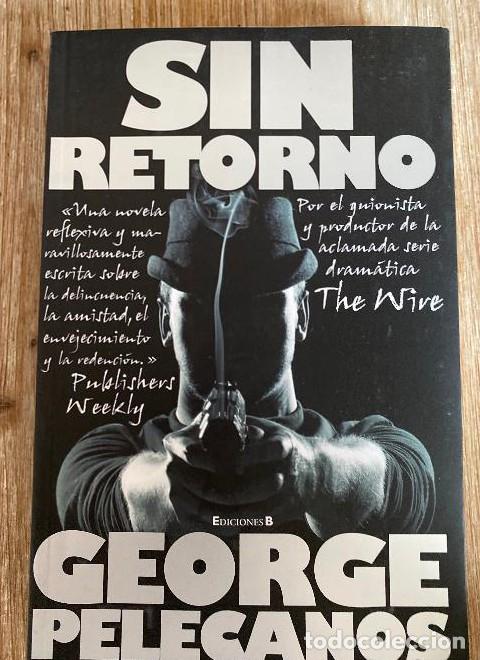 B&uuml;cher: Sin retorno (La Trama) - George Pelecanos