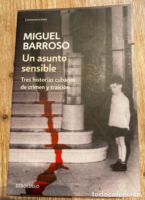Livros em segunda m&atilde;o: Un asunto sensible: TRES HISTORIAS CUBANAS DE CRIMEN Y TRAICI&Oacute;N (Contempor&aacute;nea) - Miguel Barroso