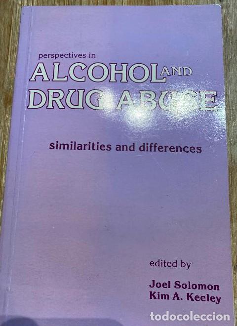 Livros em segunda m&atilde;o: PERSPECTIVE IN ALCOHOL AND DRUG ABUSE. SIMILARITIES AND DIFFERENCES. JOEL SOLOMON, KIM KEELEY. -