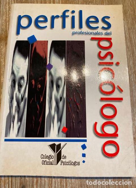 Livres: PERFILES PROFESIONALES DEL PSICOL&Oacute;GO. COLEGIO OFICIAL DE PSIC&Oacute;LOGOS, 1998. -