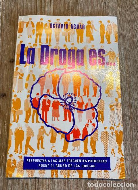 Livres: LA DROGA ES... OCTAVIO AGUAR. 1981, IMPAL. -