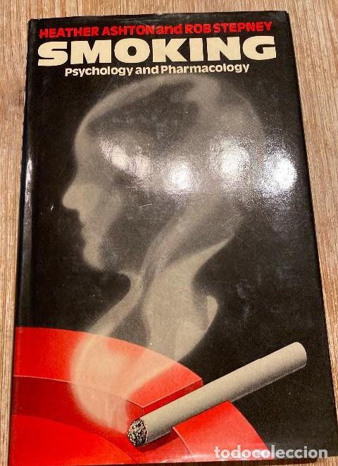 Livros em segunda m&atilde;o: SMOKING, PSYCHOLOGY AND PHARMACOLOGY. HEATHER ASHTON AND ROB STEPNEY. 1982, TAVISTOCK. -
