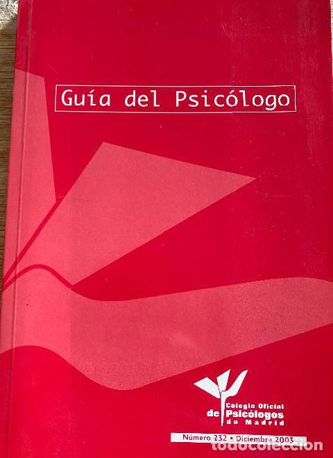 B&uuml;cher: GU&Iacute;A DEL PSIC&Oacute;LOGO. N&Uacute;MERO 232. DICIEMBRE 2003. COLEGIO OFICIAL DE PSIC&Oacute;LOGOS DE MADRID. -
