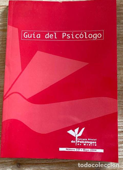 Livres: GU&Iacute;A DEL PSIC&Oacute;LOGO. N&Uacute;MERO 237. MAYO 2004. COLEGIO OFICIAL DE PSIC&Oacute;LOGOS DE MADRID. -