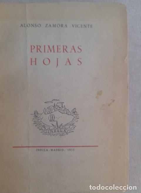 Livres: Primeras hojas.- Zamora Vicente, Alonso INSULA 1955 127pp DEDICATORIA AUTOR -
