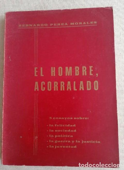 Livros em segunda m&atilde;o: El hombre, acorralado - Bernardo Perea Morales DEDICADO AUTOR -