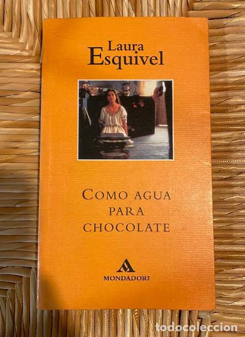 books: COMO AGUA PARA CHOCOLATE. LAURA ESQUIVEL. MONDADORI, 1999. -