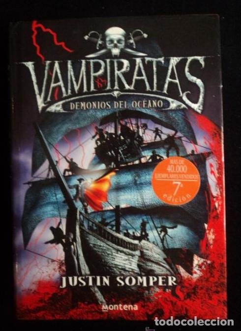 Libri di seconda mano: VAMPIRATAS. DEMONIOS DEL OCEANO. JUSTIN SOMPER. ED. MONTENA. 2008 280 PAG -