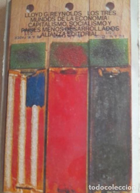Livres: Los tres mundos de la econom&iacute;a.Capitalismo,socialismo y pa&iacute;ses menos desarrollados REYNOLDS Alianza