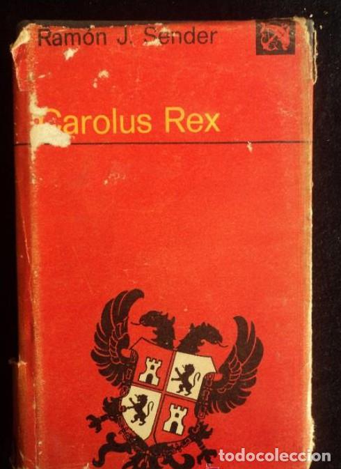 Livres: CAROLUS REX. RAMON J. SENDER. ED. DESTINO. 1976 224 OAG -