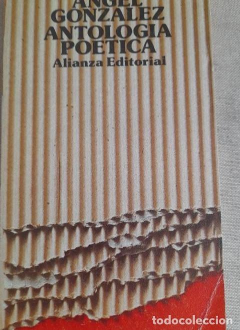 B&uuml;cher: ANTOLOG&Iacute;A PO&Eacute;TICA - GONZ&Aacute;LEZ, &Aacute;ngel Alianza ed. 1982 -
