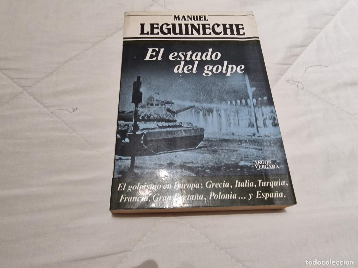 Libros: Lote 2608. Libro &rdquo;El estado del golpe&rdquo;, de Manuel Leguineche - Foto 1