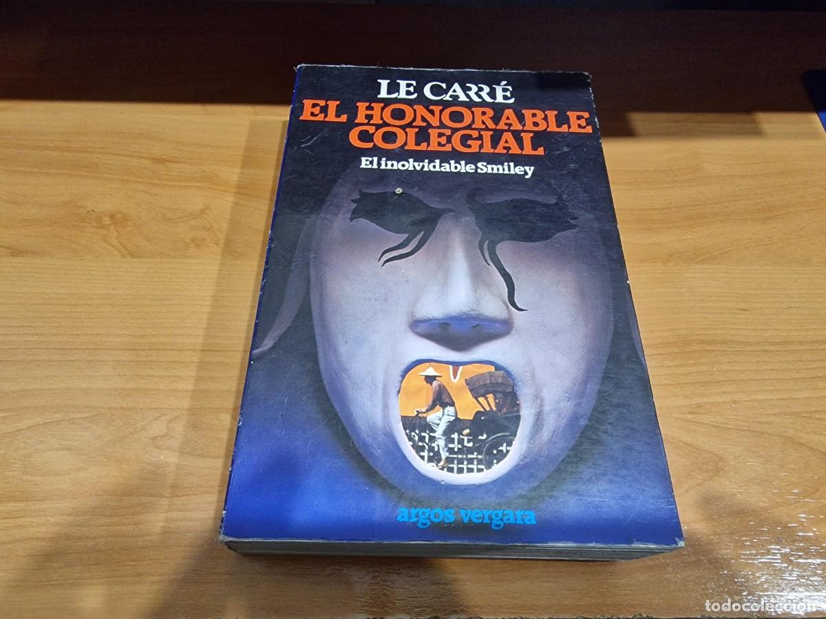 Libros: Lote 2614. Libro &rdquo;El honorable colegial&rdquo;, de Le Carr&eacute; - Foto 1