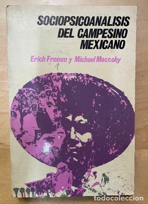 Libros: SOCIOPSICOANALISIS DEL CAMPESINO MEXICANO - M. FROMM, E. Y MACCOBY - Foto 1