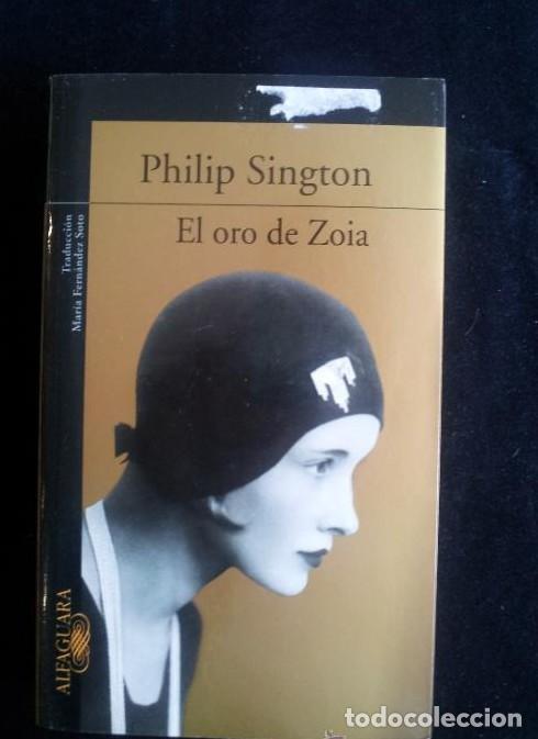 Libros: EL ORO DE ZOIA. PHILIP SINGTON. ALFAGUARA. 2006 495 PAG -